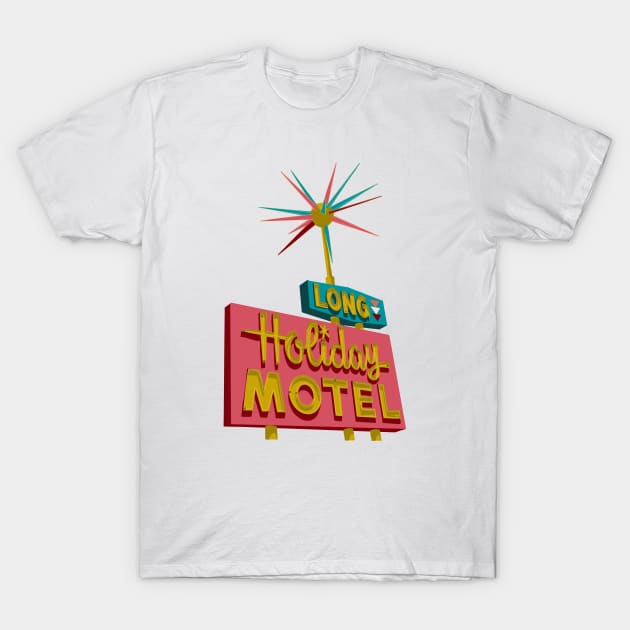 Long Holiday Motel Sign T-Shirt by jenblove